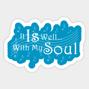 It Is Well With My Soul Sticker